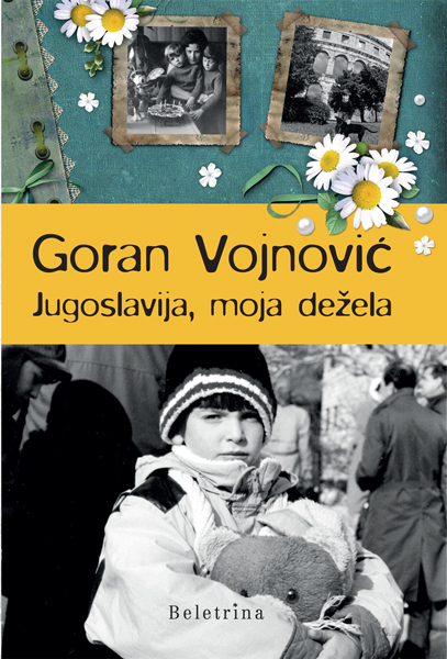 Goran_Vojnovic_-_Jugoslavija_moja_dezela